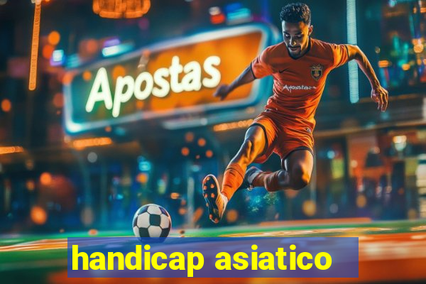 handicap asiatico - 3.5